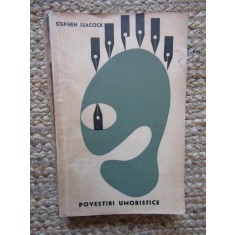 POVESTIRI UMORISTICE ~ STEPHEN LEACOCK