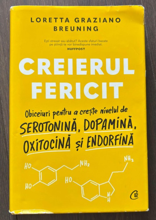 Loretta Graziano Breuning - Creierul fericit