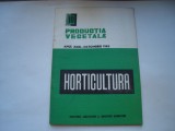 Horticultura. Productia vegetala, anul XXXI - octombrei 1982, nr. 10