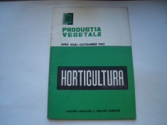 Horticultura. Productia vegetala, anul XXXI - octombrei 1982, nr. 10