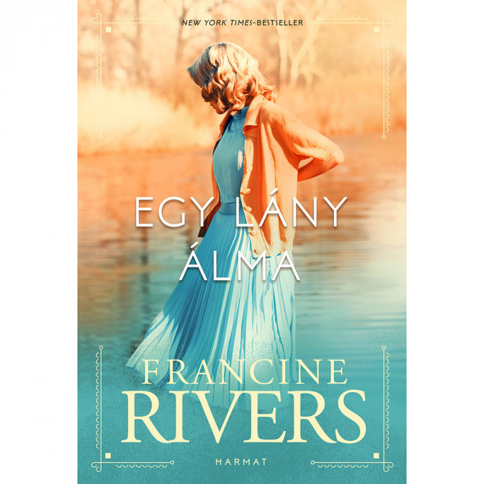 Egy l&aacute;ny &aacute;lma - Francine Rivers