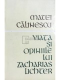 Matei Calinescu - Viata si opiniile lui Zacharias Lichter (Editia: 1969)