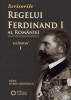Scrisorile Regelui Ferdinand I al Romaniei, vol. 1 Sorin Cristescu (ed.)