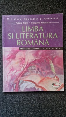 LIMBA SI LITERATURA ROMANA MANUAL PENTRU CLASA A IV-A - Pitila, Mihailescu foto