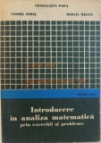 INTRODUCERE IN ANALIZA MATEMATICA PRIN EXERCITII SI PROBLEME de CONSTANTIN POPA ... MIHAIL MEGAN , 1976