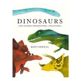 Dinosaurs and Other Prehistoric Creatures