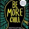Be More Chill