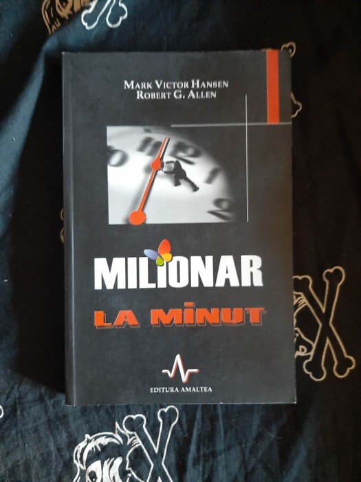 Mark Victor Hansen \ Robert Allen - Milionar la minut