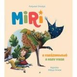 Miri 1. - A var&aacute;zsmodod&oacute; - A nagy vihar - Fenyvesi Orsolya