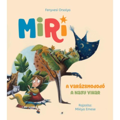 Miri 1. - A var&amp;aacute;zsmodod&amp;oacute; - A nagy vihar - Fenyvesi Orsolya foto