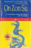 On Zon Su: Il massaggio cinese del piede per la salute - 1998 - Alessandro Conte (G342)