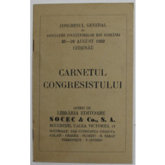 CARNETUL CONGRESISTULUI , ASOCIATIA INVATATORILOR DIN ROMANIA , CHISINAU , 28- 29 AUGUST 1932
