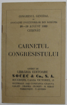 CARNETUL CONGRESISTULUI , ASOCIATIA INVATATORILOR DIN ROMANIA , CHISINAU , 28- 29 AUGUST 1932 foto