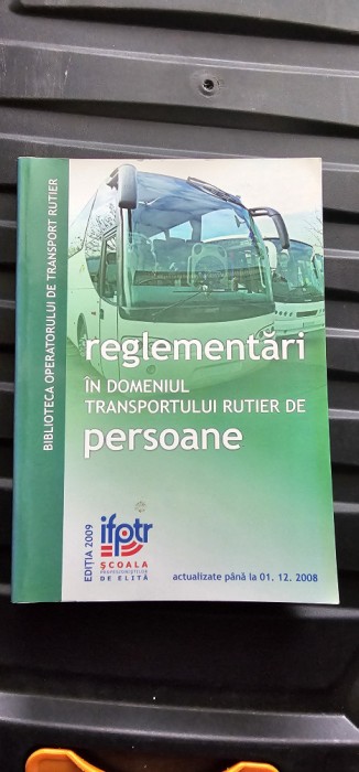 REGLEMENTARI IN DOMENIUL TRANSPORTULUI RUTIER DE PERSOANE , IFPTR .