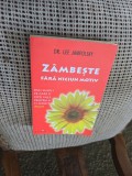 Z&acirc;mbește fără niciun motiv - Dr. Lee Jampolsky