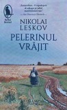 Pelerinul vrajit - 2019 - Nikolai Leskov (AR355), Humanitas
