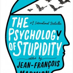 The Psychology of Stupidity | Jean-Francois Marmion