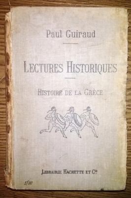 Paul Guiraud - Lectures Historiques - Histoire de la Grece [1909] foto