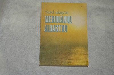 Meridianul albastru - Viorel Salagean - 1989 foto