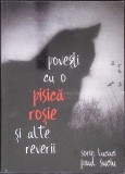 POVESTI CU O PISICA ROSIE SI ALTE REVERII-SORIN LUCACI-361151