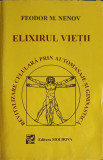 ELIXIRUL VIETII. REVITALIZARE CELULARA PRIN AUTOMASAJE SI GIMNASTICA-FEODOR M. NENOV