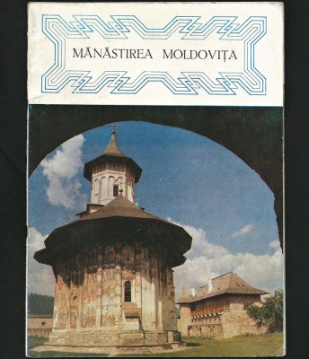 MĂNĂSTIREA MOLDOVIȚA - MONOGRAFIE foto