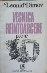 VESNICA REINTOARCERE. POEME-LEONID DIMOV-249850