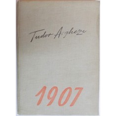 1907 PEIZAJE de TUDOR ARGHEZI , 1955 ,CONTINE PORTRETUL LUI TUDOR ARGHEZI de J. PERAHIM