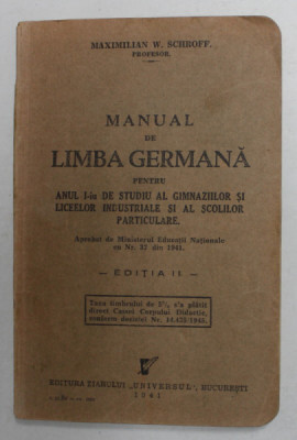 MANUAL DE LIMBA GERMANA PENTRU ANUL I-iu DE STUDIU AL GIMNAZIILOR ...de MAXIMILIAN W. SCHROFF , 1941 foto