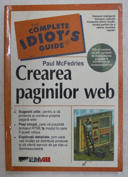 THE COMPLETE IDIOT &#039; S GUIDE , CREAREA PAGINILOR WEB de PAUL MCFEDRIES , 2003