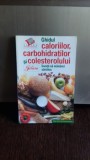 GHIDUL CALORIILOR, CARBOHIDRATILOR SI COLESTEROLULUI - MARTHA SCHUENEMAN