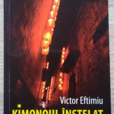 Victor Eftimiu / KIMONOUL ÎNSTELAT (Colecția Crime Scene)