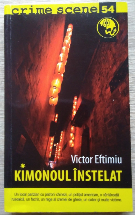Victor Eftimiu / KIMONOUL &Icirc;NSTELAT (Colecția Crime Scene)