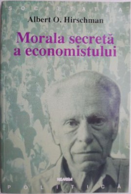 Morala secreta a economistului &amp;ndash; Albert O. Hirschman foto