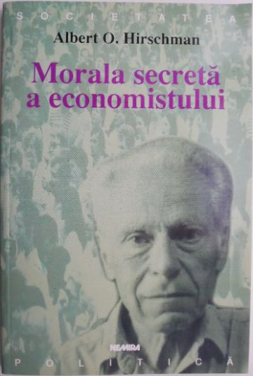 Morala secreta a economistului &ndash; Albert O. Hirschman