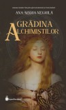 Cumpara ieftin Gradina alchimistilor | Ana-Maria Negrila