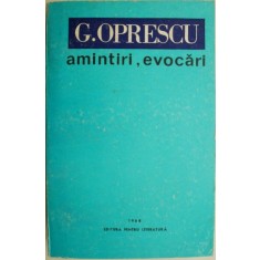 Amintiri, evocari &ndash; George Oprescu