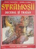 Cumpara ieftin Stramosii, vol. II. Decebal si Traian &ndash; Radu Theodoru, Sandu Florea