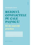 Cumpara ieftin Rezolva conflictele pe cale pasnica!