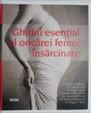 Ghid Esențial Sarcină: Sfaturi și Recomandări pentru Femei &Icirc;nsărcinate - John C Anderson