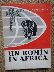 UN ROMAN IN AFRICA-AUREL LECCA foto