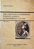 Structuri politice si confesionale in Banatul Lugojului si Caransebesului (1552-1658), vol. I - Sorin Bulboaca