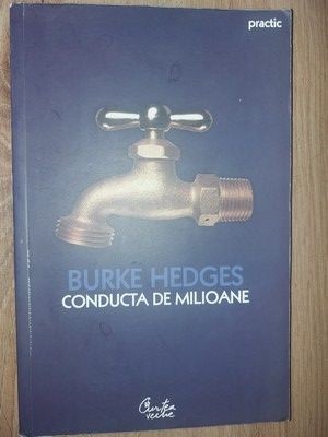 Conducta de milioane- Burke Hedges