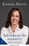 Cumpara ieftin Adevarurile noastre. Visul american/Kamala Harris