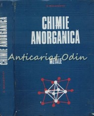 Chimie Anorganica. Metale - Gh. Macarovici foto