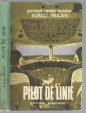 Cumpara ieftin Pilot de Linie - Aurel Raican, Albatros 1980, Carte de Calatorie, Beletristica, Editie Cartonata