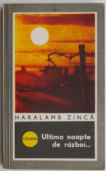 Ultima noapte de razboi... - Haralamb Zinca
