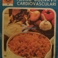 Silvia Marcus - Retete culinare pentru bolnavii cardiovasculari (editia 1976)