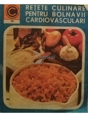 Silvia Marcus - Retete culinare pentru bolnavii cardiovasculari (editia 1976) foto