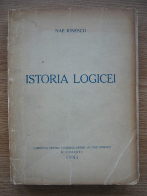 NAE IONESCU - ISTORIA LOGICEI - al doilea curs - 1941 foto